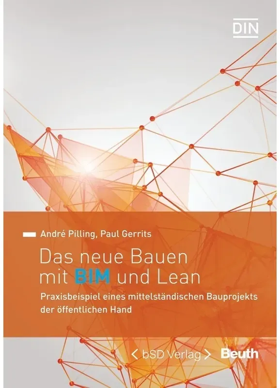 Das Neue Bauen Mit Bim Und Lean - Paul Gerrits, André Pilling, Gebunden