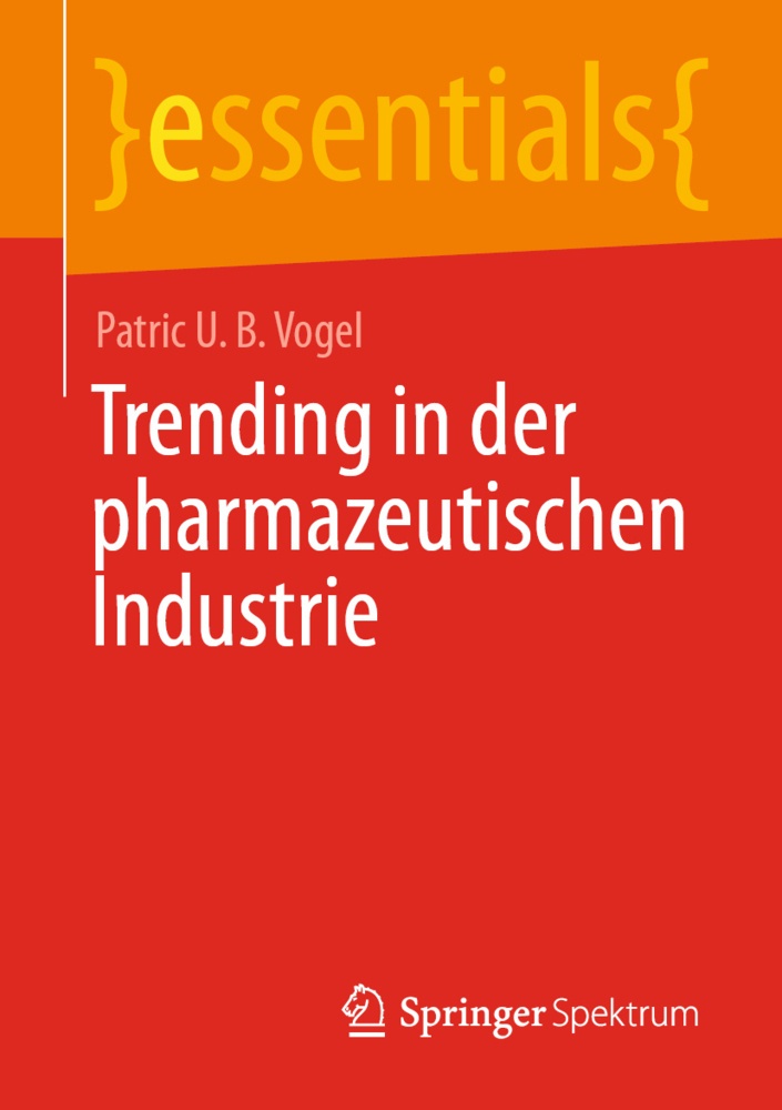 Trending In Der Pharmazeutischen Industrie - Patric U. B. Vogel  Kartoniert (TB)