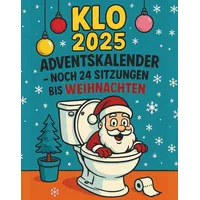 Independently published Klo Adventskalender – Noch 24 Sitzungen bis Weihnachten | Adventskalender mit 24 verschiedenen Denksportaufgaben für besinnliche Momente auf der ... für Männer, Frauen und Menschen mit Humor