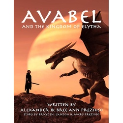 Avabel & the Kingdom of Elytha als eBook Download von Bree Ann Prezioso
