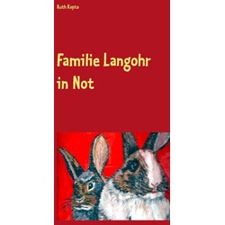 Familie Langohr in Not