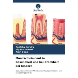 Mundschleimhaut in Gesundheit und bei Krankheit bei Kindern