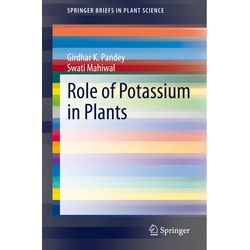 Role Of Potassium In Plants - Girdhar K. Pandey, Swati Mahiwal, Kartoniert (TB)