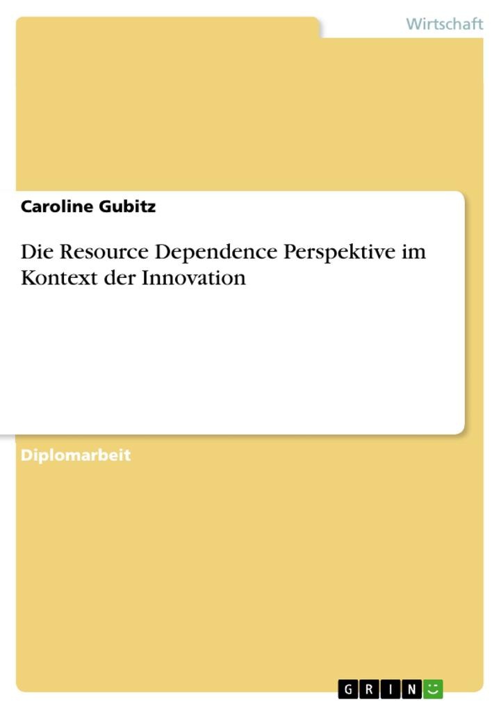 Die Resource Dependence Perspektive im Kontext der Innovation: eBook von Caroline Gubitz