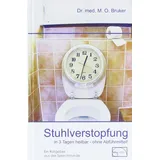 Emu-Verlags-GmbH Stuhlverstopfung in 3 Tagen heilbar, ohne Abführmittel