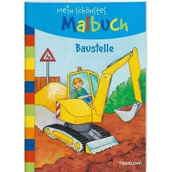 TESSLOFF 378864208 Mein schönstes Malbuch. Baustelle