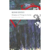 Seagull Books London Ltd Shadow of Things to Come (Africa List)
