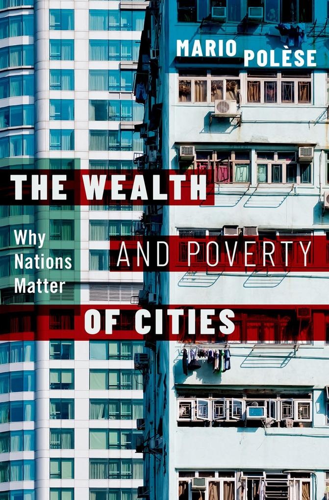 The Wealth and Poverty of Cities: eBook von Mario Polèse