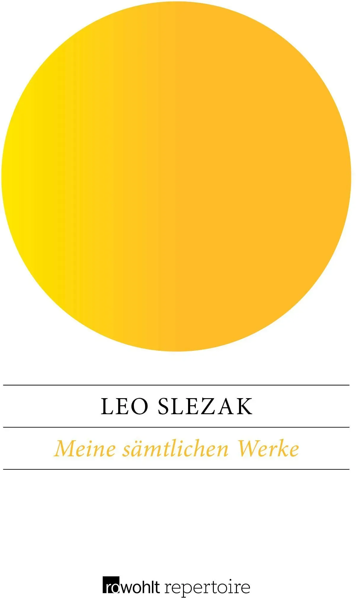 Meine Sämtlichen Werke - Leo Slezak  Taschenbuch