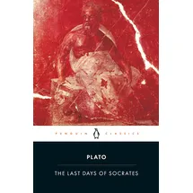 Penguin The Last Days of Socrates: Euthyphro; Apology; Crito; Phaedo (Penguin Classics)