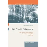 Brill Schöningh Das Projekt Futurologie