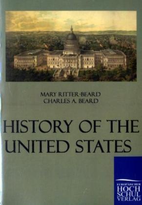 History Of The United States - Charles Beard  Mary Beard  Gebunden