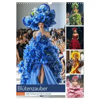 Calvendo Blütenzauber. High Fashion auf dem Catwalk (Wandkalender 2026