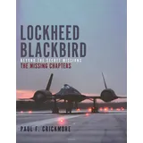 Osprey Publishing Lockheed Blackbird: Beyond the Secret Missions – The Missing Chapters