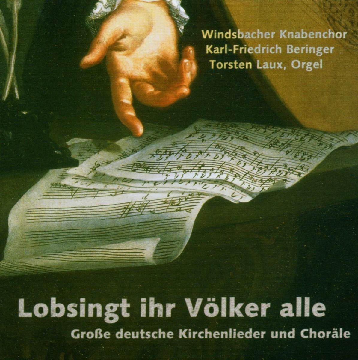 Lobsingt Ihr Völker Alle-Grosse Deutsc - Beringer  Windsbacher Knabenchor. (CD)