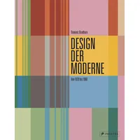 Prestel Design der Moderne: Art déco, Bauhaus, Mid-Century, Industriedesign: