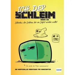 Ich, der Schleim