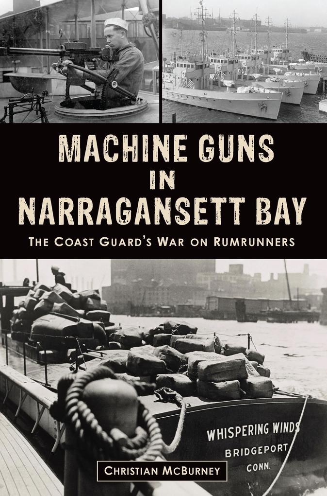 Machine Guns in Narragansett Bay: eBook von Christian M. McBurney