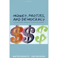 Oxford University Press Money, Parties, and Democracy