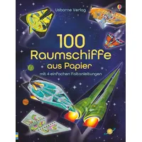 Usborne Verlag 100 Raumschiffe aus Papier