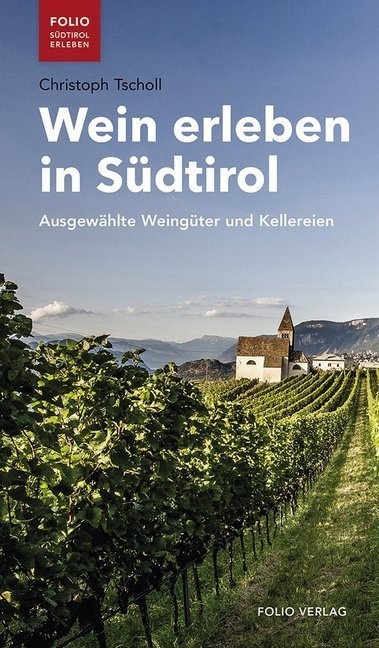 Folio - Südtirol Erleben / Wein Erleben In Südtirol - Christoph Tscholl  Kartoniert (TB)