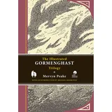 The Overlook Press The Illustrated Gormenghast Trilogy: Titus Groan / Gormenghast / Titus Alone
