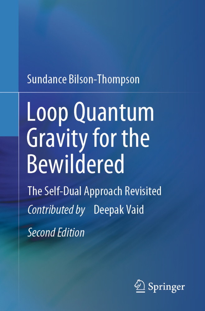 Loop Quantum Gravity For The Bewildered - Sundance Bilson-Thompson  Kartoniert (TB)