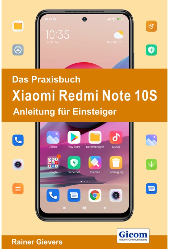 Das Praxisbuch Xiaomi Redmi Note 10S - Anleitung Für Einsteiger - Rainer Gievers, Kartoniert (TB)