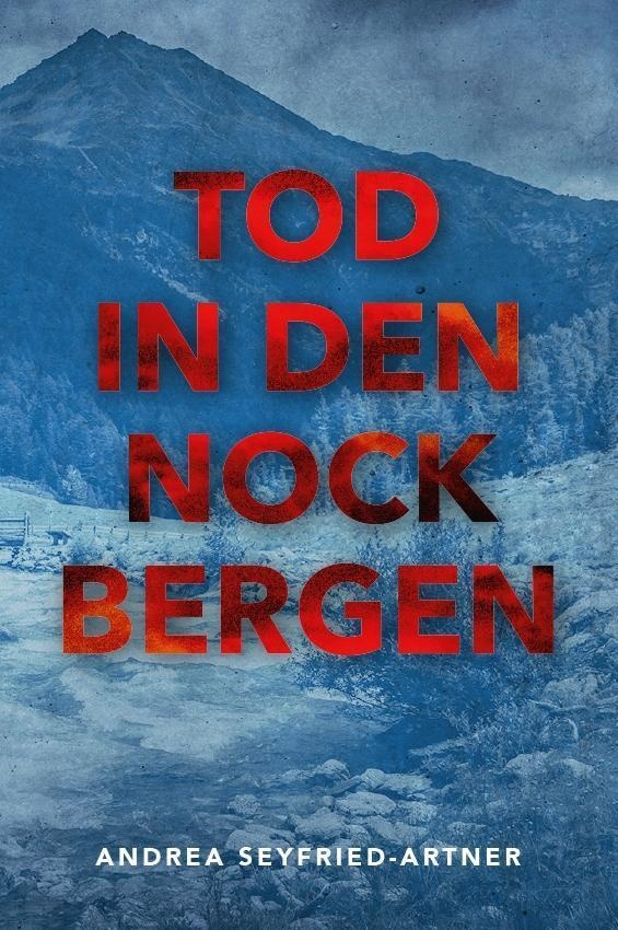 Tod In Den Nockbergen - Andrea Seyfried-Artner  Taschenbuch