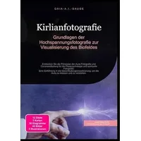 Epubli Kirlianfotografie: Grundlagen der Hochspannungsfotografie zur Visualisierung des Biofeldes