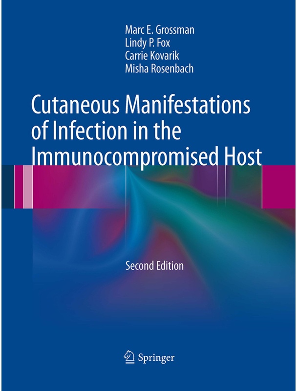 Cutaneous Manifestations Of Infection In The Immunocompromised Host - Marc E. Grossman, Lindy P. Fox, Carrie Kovarik, Misha Rosenbach, Kartoniert (TB)