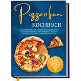 Edition Dreiblatt Pizzaofen Kochbuch: Die leckersten und abwechslungsreichsten Pizzaofen Rezepte v