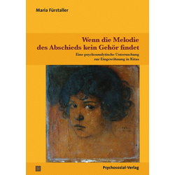 Wenn die Melodie des Abschieds kein Gehör findet als Buch von Maria Fürstaller