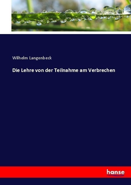 Die Lehre Von Der Teilnahme Am Verbrechen - Wilhelm Langenbeck  Kartoniert (TB)