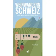 Helvetiq Weinwandern Schweiz