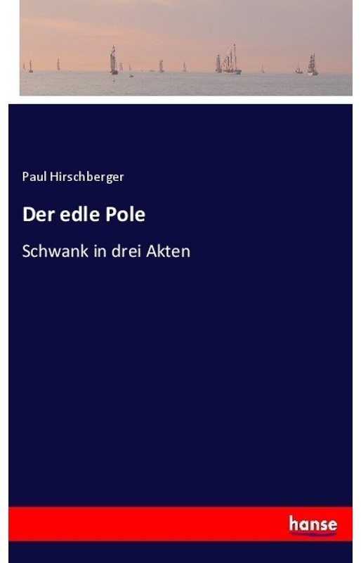 Der Edle Pole - Paul Hirschberger, Kartoniert (TB)