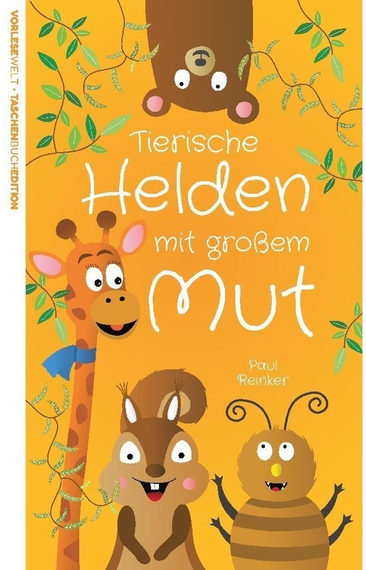 Tierische Helden Mit Grossem Mut - Taschenbuchausgabe - Paul Reinker, Kartoniert (TB)