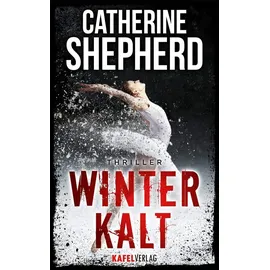 Kafel Verlag Winterkalt: Thriller