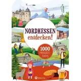 Wartberg Verlag Nordhessen entdecken! 1000 Freizeittipps : Natur, Kultur, Sport, Spaß
