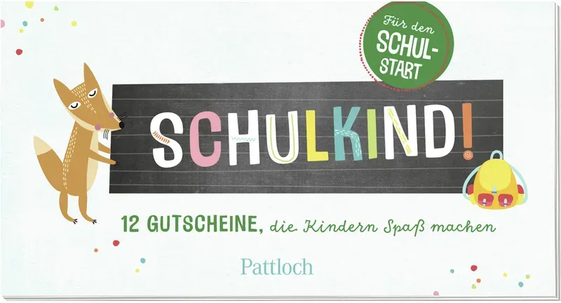 Schulkind! 12 Gutscheine, Die Kindern Spass Machen - Pattloch Verlag, Gebunden
