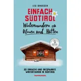 Athesia Tappeiner Verlag Winterwandern zu Almen und Hütten / Einfach Südtirol Bd.3