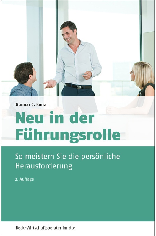 Neu In Der Führungsrolle - Gunnar C. Kunz  Taschenbuch