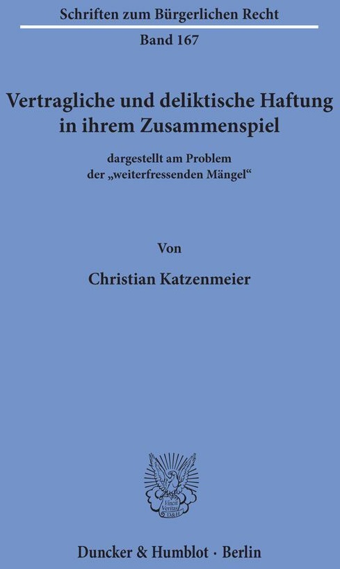 Vertragliche Und Deliktische Haftung In Ihrem Zusammenspiel - Christian Katzenmeier  Kartoniert (TB)