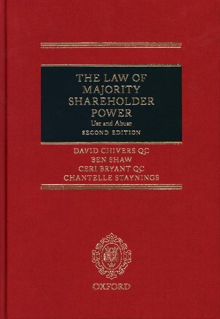 The Law Of Majority Shareholder Power - David Chivers QC  Ben Shaw  Ceri Bryant QC  Chantelle Staynings  Gebunden