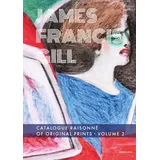 DCV James Francis Gill – Catalogue Raisonné of Original Prints, Volume 2: Werkverzeichnis der Druckgrafik Band 2