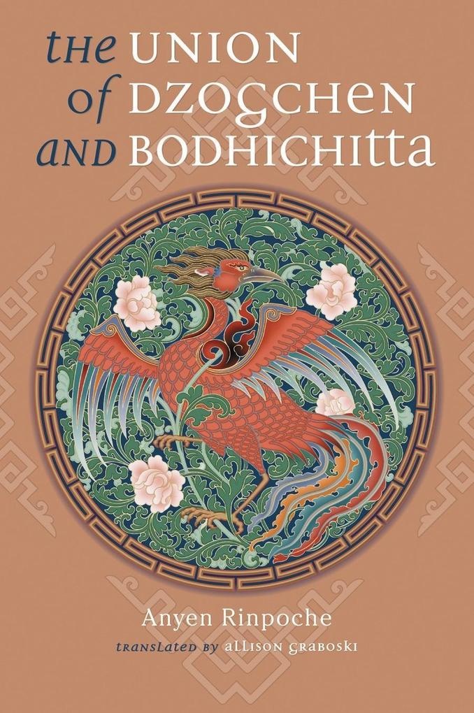 The Union of Dzogchen and Bodhichitta: eBook von Anyen Rinpoche