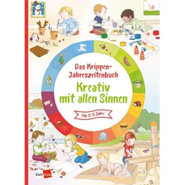 Klett Kita GmbH Das Krippen-Jahreszeitenbuch Kreativ mit allen Sinnen