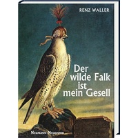 Neumann-Neudamm Der wilde Falk ist mein Gesell Renz Waller