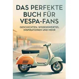 BoD - Books on Demand Das perfekte Buch für Vespa-Fans