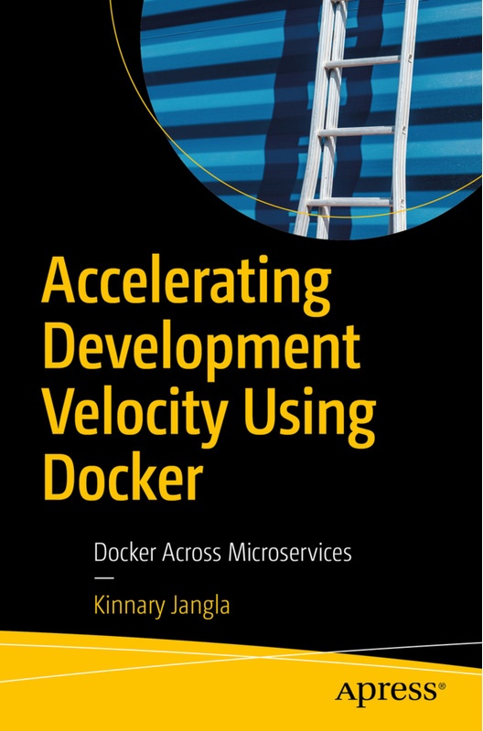 Accelerating Development Velocity Using Docker - Kinnary Jangla, Kartoniert (TB)